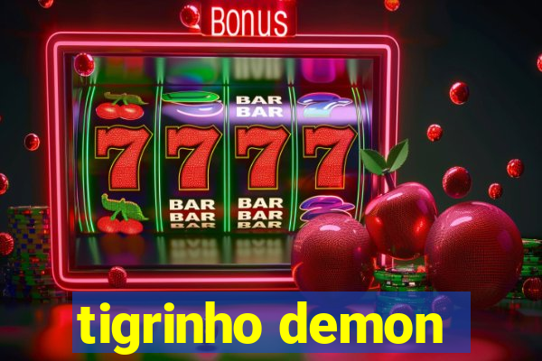 tigrinho demon